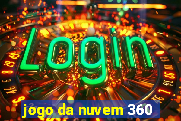 jogo da nuvem 360